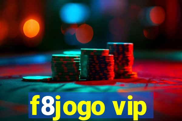 f8jogo vip